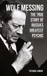 Wolf Messing - Tatiana Lungin - 9781782670971