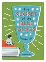 The Secret of the Blue Glass - INUI,  Tomiko - 9781782690344
