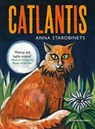 Catlantis - Anna Starobinets - 9781782691310