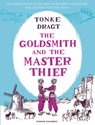 The Goldsmith and the Master Thief - Tonke (Author) Dragt - 9781782692485