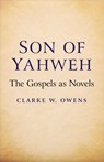 Son of Yahweh - Clarke W. Owens - 9781782790662