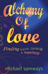 Alchemy of Love - Michael Samways - 9781782791157