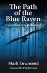 The Path of the Blue Raven - Mark Townsend - 9781782793588