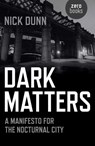 Dark Matters - Nick Dunn - 9781782797470