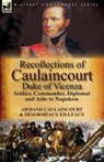 Recollections of Caulaincourt, Duke of Vicenza - Armand-Augustin-Louis Caulaincourt ; Desormeaux Eilleaux - 9781782825289