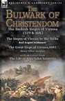 The Bulwark of Christendom - Karl August Schimmer ; Henry Elliot Malden ; John Sobieski - 9781782825449