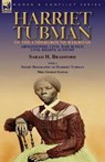 Harriet Tubman of the Underground Railroad-Abolitionist, Civil War Scout, Civil Rights Activist - Sarah H Bradford ; George Schwab - 9781782829270