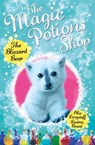 The Magic Potions Shop: The Blizzard Bear - Abie Longstaff - 9781782951919