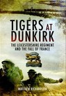 Tigers at Dunkirk - Matthew Richardson - 9781783033515