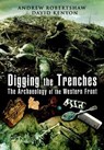 Digging the Trenches - Andrew Robertshaw ; David Kenyon - 9781783033683