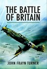 The Battle of Britain - John Frayn Turner - 9781783034079