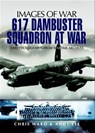 617 Dambuster Squadron At War - Chris Ward ; Andy Lee - 9781783035168