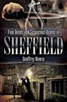 Foul Deeds and Suspicious Deaths in Sheffield - Geoffrey Howse - 9781783037599