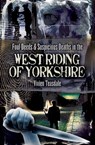 Foul Deeds & Suspicious Deaths in the West Riding of Yorkshire - Vivien Teasdale - 9781783037681