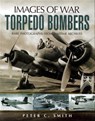 Torpedo Bombers - Peter C. Smith - 9781783038732