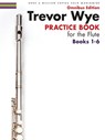 Trevor Wye Practice Book for the Flute Books 1-6 - Trevor Wye - 9781783054251