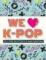 We Love K-Pop - Mortimer Children's Books - 9781783125739