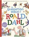The Gloriumptious Worlds of Roald Dahl - CALDWELL,  Stella - 9781783125920