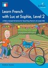 Learn French with Luc et Sophie, Level 2 - Barbara Scanes - 9781783173914