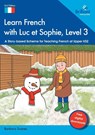 Learn French with Luc et Sophie, Level 3 - Barbara Scanes - 9781783173921