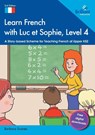 Learn French with Luc et Sophie, Level 4 - Barbara Scanes - 9781783173938
