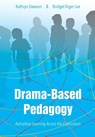 Drama-based Pedagogy - Katie (The University of Texas at Austin Dawson ; Bridget Kiger Lee - 9781783207398