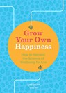 Grow Your Own Happiness - Deborah Smith - 9781783253074