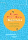 Grow Your Own Happiness - Deborah Smith - 9781783253524