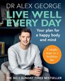 Live Well Every Day - Dr Alex George - 9781783254316