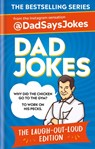 Dad Jokes: The Laugh-out-loud edition - Dad Says Jokes - 9781783255467