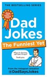 Dad Jokes: The Funniest Yet - Dad Says Jokes - 9781783255481