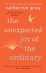 The Unexpected Joy of the Ordinary - Catherine Gray - 9781783256044