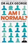 Am I Normal? - Dr Alex George - 9781783256389