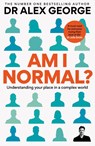 Am I Normal? - Dr Alex George - 9781783256389