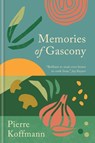 Memories of Gascony - Pierre Koffmann - 9781783256402