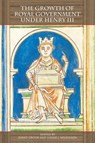 The Growth of Royal Government under Henry III - David (Contributor) Crook ; Louise J. Wilkinson - 9781783270675