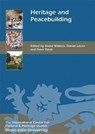 Heritage and Peacebuilding - Diana Walters ; Daniel Laven ; Professor Peter Davis - 9781783272167