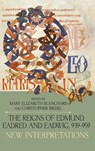 The Reigns of Edmund, Eadred and Eadwig, 939-959 - Dr Mary Elizabeth (Contributor) Blanchard ; Christopher (Customer) Riedel - 9781783277643