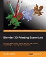 Blender 3D Printing Essentials - Gordon Fisher - 9781783284597