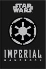 Star Wars - The Imperial Handbook - A Commander's Guide - Daniel Wallace - 9781783293681