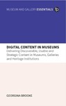 Digital Content in Museums - Georgina (Senior Content Strategist Brooke - 9781783307197