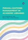 Person-Centered Management in Academic Libraries - Dani Brecher Cook ; Maoria J. Kirker ; Diann Smothers - 9781783307463