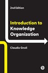 Introduction to Knowledge Organization - Claudio Gnoli - 9781783307951