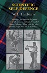 Scientific Self-Defence - W E Fairbairn - 9781783314966