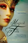 Magical Folk - Simon Young ; Ceri Houlbrook - 9781783341023