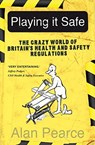 Playing It Safe - Alan Pearce - 9781783342105