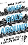 What Goes Around - CHAPPELL,  Emily - 9781783350537