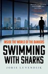 Swimming with Sharks - Joris Luyendijk - 9781783350650