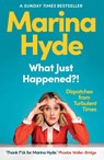 What Just Happened?! - Marina (Diarist) Hyde - 9781783352593