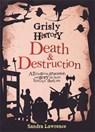 Grisly History - Death and Destruction - Sandra (Author) Lawrence - 9781783422562